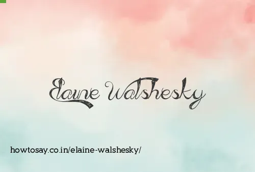 Elaine Walshesky