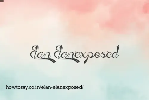 Elan Elanexposed