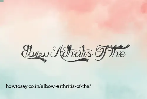 Elbow Arthritis Of The