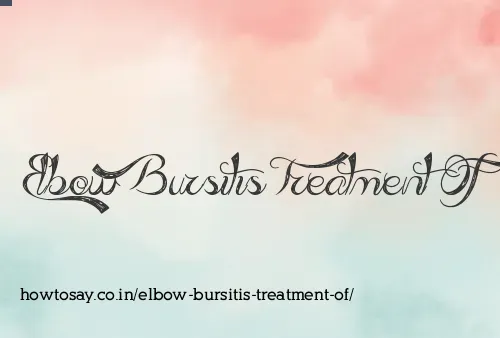 Elbow Bursitis Treatment Of