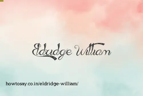 Eldridge William