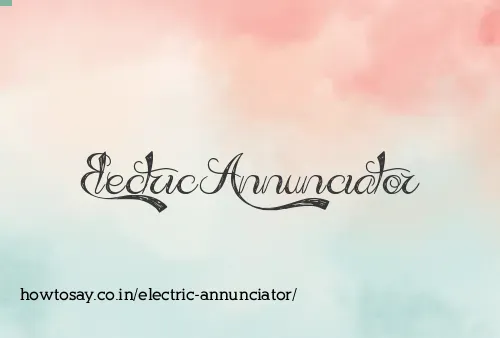 Electric Annunciator