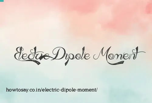 Electric Dipole Moment