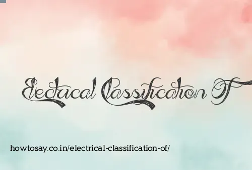 Electrical Classification Of