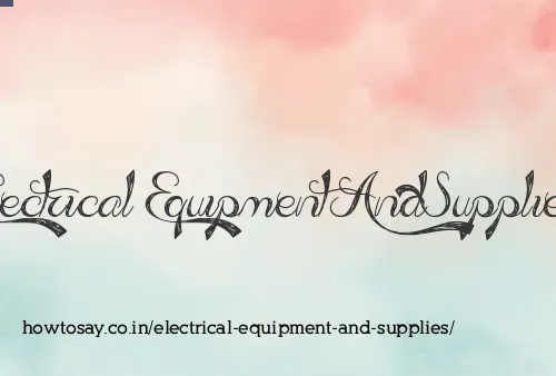 Electrical Equipment And Supplies