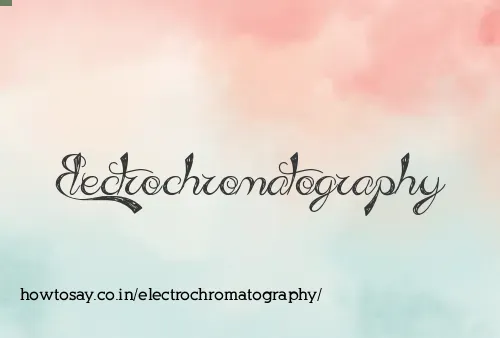 Electrochromatography