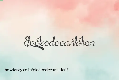Electrodecantation