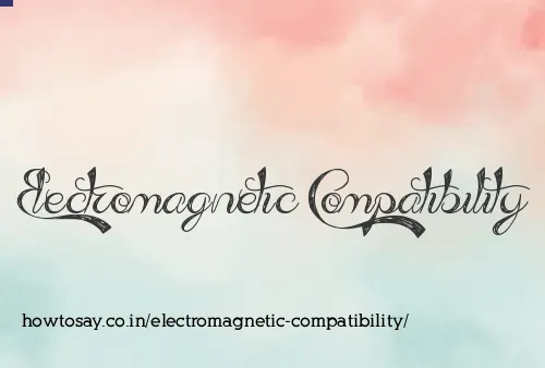 Electromagnetic Compatibility