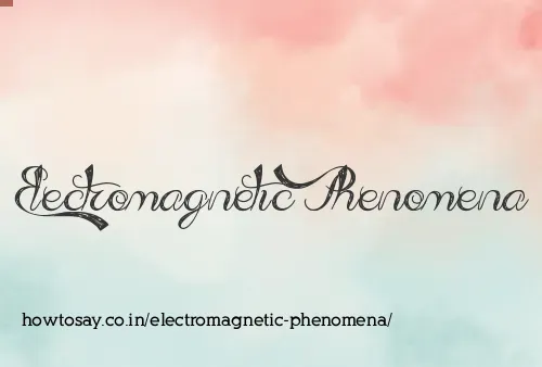 Electromagnetic Phenomena