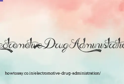 Electromotive Drug Administration