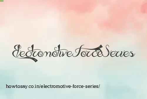 Electromotive Force Series