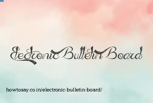 Electronic Bulletin Board