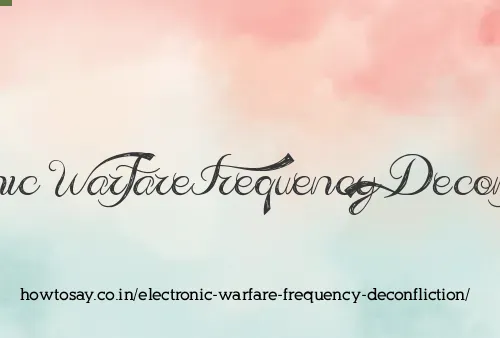 Electronic Warfare Frequency Deconfliction