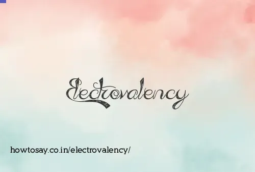 Electrovalency