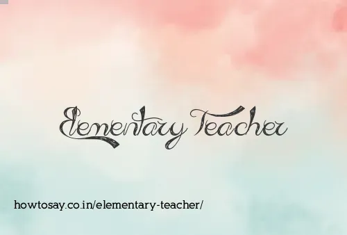 Elementary Teacher