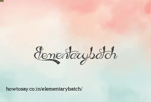 Elementarybatch