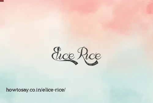 Elice Rice
