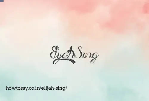 Elijah Sing