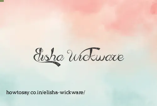 Elisha Wickware