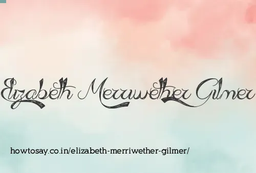 Elizabeth Merriwether Gilmer
