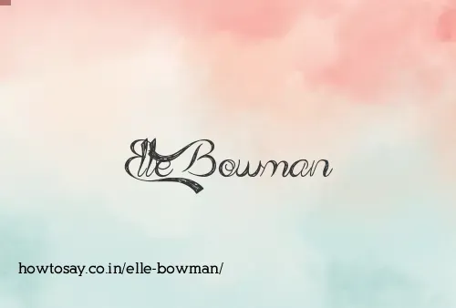 Elle Bowman