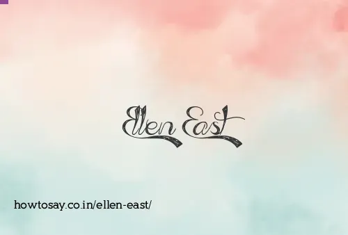 Ellen East