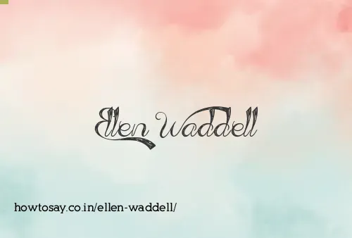 Ellen Waddell