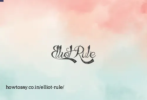 Elliot Rule