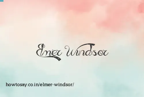 Elmer Windsor