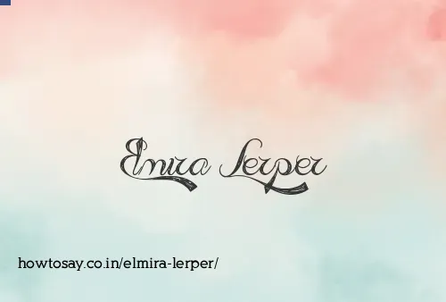 Elmira Lerper