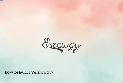 Elsrowgy