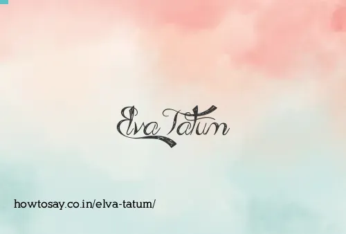Elva Tatum