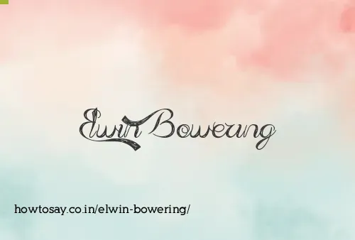 Elwin Bowering
