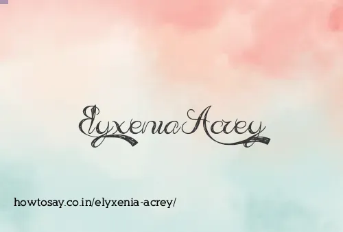 Elyxenia Acrey