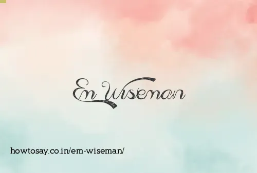 Em Wiseman