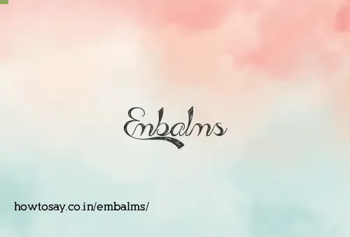 Embalms