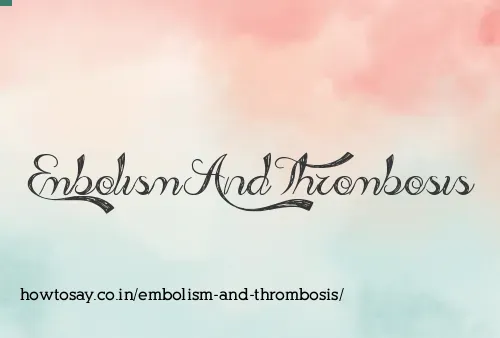 Embolism And Thrombosis