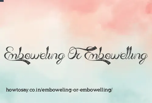 Emboweling Or Embowelling