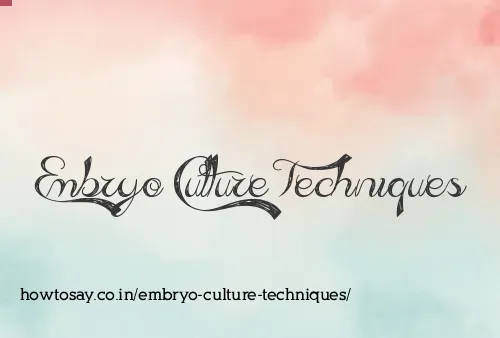 Embryo Culture Techniques