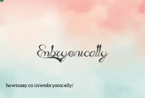 Embryonically