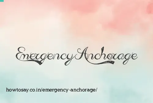 Emergency Anchorage