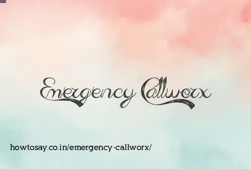Emergency Callworx