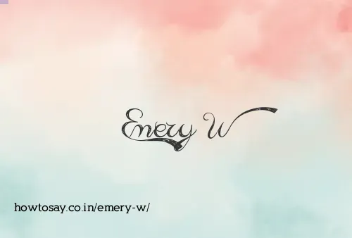 Emery W