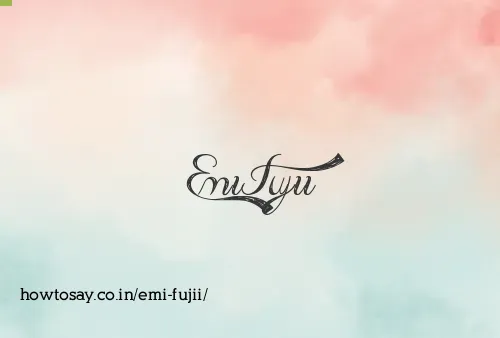 Emi Fujii