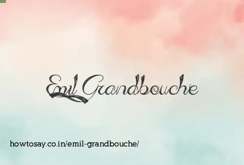 Emil Grandbouche