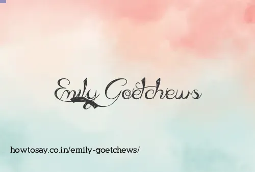 Emily Goetchews