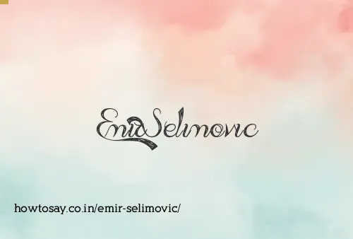 Emir Selimovic