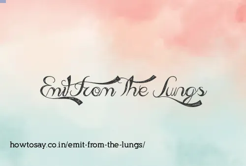 Emit From The Lungs