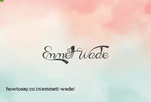 Emmett Wade