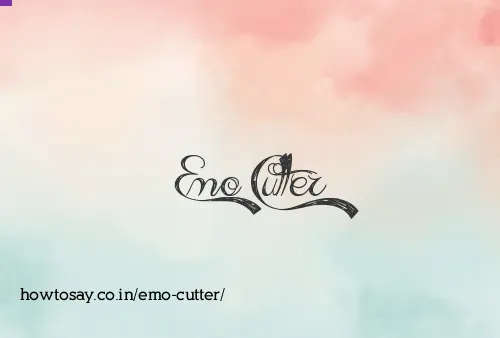 Emo Cutter